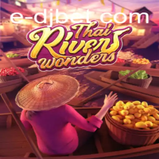Explore the Thrills of ThaiRiverWonders with djbet