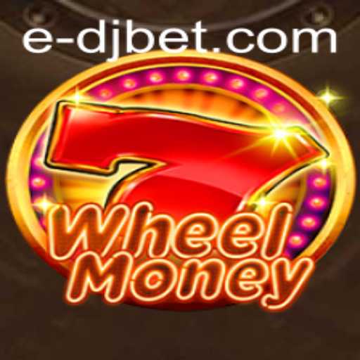 Exploring the Exciting World of WheelMoney and Its Connection with djbet